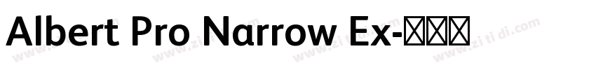 Albert Pro Narrow Ex字体转换 Albert Pro Narrow Ex字体转换